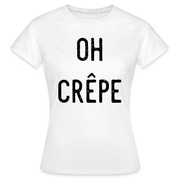 Oh crêpe crêpe crêpes blague - T-shirt Femme - blanc - Devant - AI Model Female 172 dark (172cm)