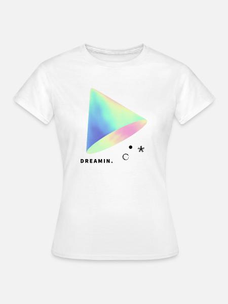 Dreamin. - Frauen T-Shirt - Weiß