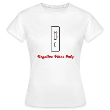 Negative Vibes Only - Women's T-Shirt - white - Front - AI Model Female 172 dark (172cm)