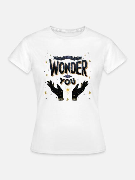 Du bist ein Wunder - Frauen T-Shirt - Weiß