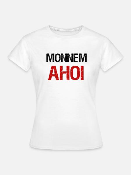 Monnem Ahoi - Frauen T-Shirt - Weiß