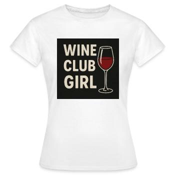Weinliebhaberinnen aufgepasst! - Frauen T-Shirt - Weiß - Vorne - AI Model Female 172 dark (172cm)