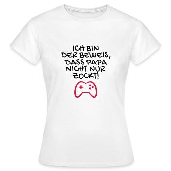 Ich bin der Beweis dass Papa nicht nur zockt - Frauen T-Shirt - Weiß - Vorne - AI Model Female 172 dark (172cm)
