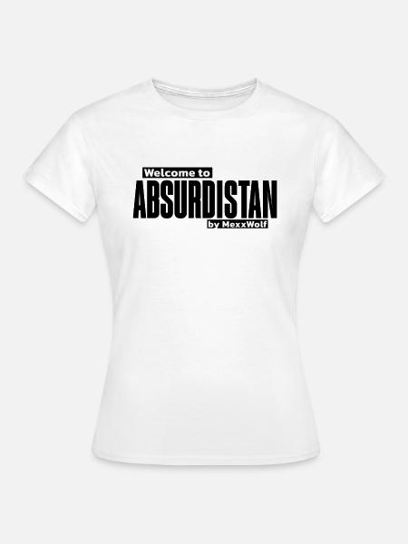 Welcome to Absurdistan by Mexx Wolf - Frauen T-Shirt - Weiß