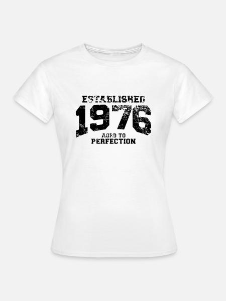 established 1976 - aged to perfection - Frauen T-Shirt - Weiß