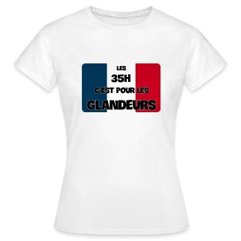 Les 35H C'est Pour Les Glandeurs - T-shirt Femme - blanc - Devant - AI Model Female 172 dark (172cm)