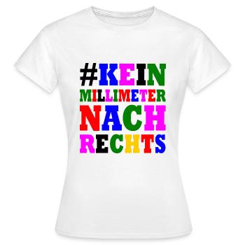 kein millimeter nach rechts - Frauen T-Shirt - Weiß - Vorne - AI Model Female 172 dark (172cm)