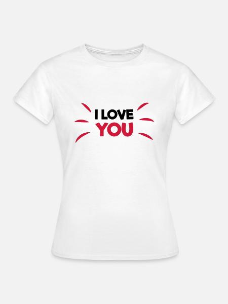 I love you - Frauen T-Shirt - Weiß