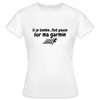Wenn ich stürze, machen Sie eine Pause auf meinem Garmin - Frauen T-Shirt - Weiß - Vorne - AI Model Female 172 dark (172cm)