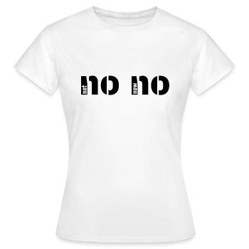 NoNo NotNow No not now Nö No not now - Women's T-Shirt - white - Front - AI Model Female 172 dark (172cm)