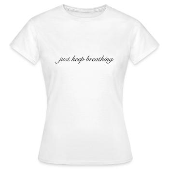 continue à respirer - T-shirt Femme - blanc - Devant - AI Model Female 172 dark (172cm)