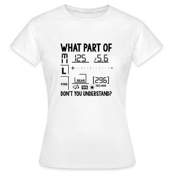Dictons de photographie | Cadeaux de photographe photographe - T-shirt Femme - blanc - Devant - AI Model Female 172 dark (172cm)