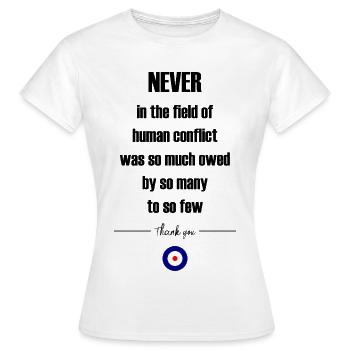 Nie war so viel geschuldet – Britisches Zitat Drucken aus dem Zweiten Weltkrieg - Frauen T-Shirt - Weiß - Vorne - AI Model Female 172 dark (172cm)