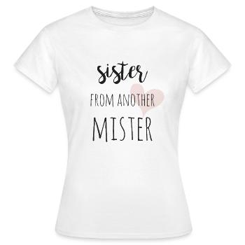 Sister from another Mister - Frauen T-Shirt - Weiß - Vorne - AI Model Female 172 dark (172cm)