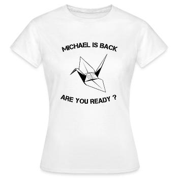 Michael is back, prison break, fan, gift, offer - Women's T-Shirt - white - Front - AI Model Female 172 dark (172cm)