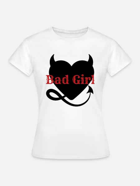 Bad Girl - Frauen T-Shirt - Weiß