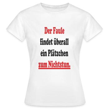Spruch Faulheit - Frauen T-Shirt - Weiß - Vorne - AI Model Female 172 dark (172cm)