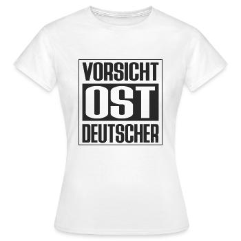 VORSICHT OST DEUTSCHER - Frauen T-Shirt - Weiß - Vorne - AI Model Female 172 dark (172cm)