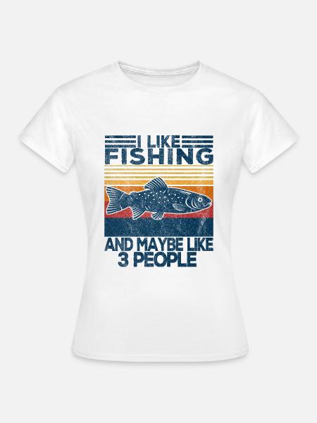 Fishing Fisher Fishermen Funny Quote Retro Vintage - Frauen T-Shirt - Weiß