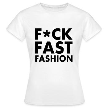 Fuck fast fashion - T-shirt Femme - blanc - Devant - AI Model Female 172 dark (172cm)