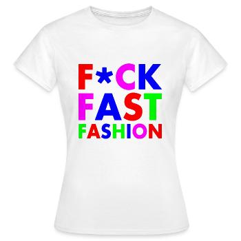 Fuck fast fashion - T-shirt Femme - blanc - Devant - AI Model Female 172 dark (172cm)