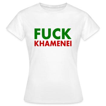 Fuck khamenei Chamenei - iran - Frauen T-Shirt - Weiß - Vorne - AI Model Female 172 dark (172cm)