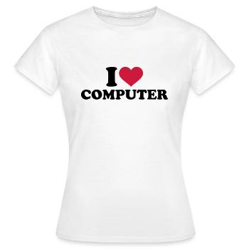 I love Computer - T-shirt Femme - blanc - Devant - AI Model Female 172 dark (172cm)