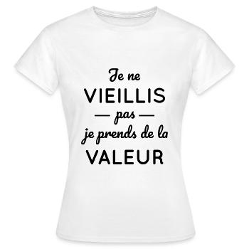 Je ne vieillis pas je prends de la valeur - T-shirt Femme - blanc - Devant - AI Model Female 172 dark (172cm)
