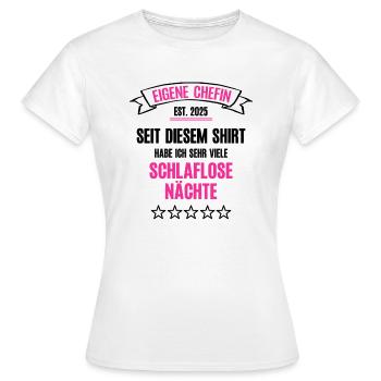 Eigene Chefin 2025 Selbst Ständig Machen Startup - Frauen T-Shirt - Weiß - Vorne - AI Model Female 172 dark (172cm)