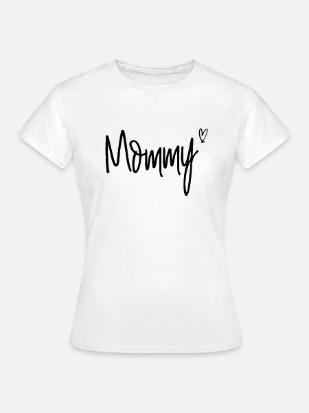 mommy - Frauen T-Shirt - Weiß