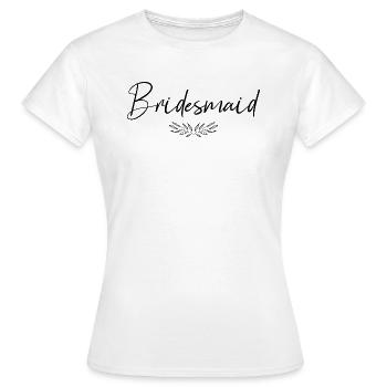 Bridesmaid Wedding Maid of Honor - Women's T-Shirt - white - Front - AI Model Female 172 dark (172cm)