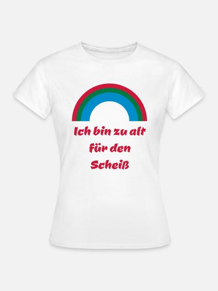 Regenbogen zu alt Motto scheiß witzig Geschenkidee - Frauen T-Shirt - Weiß