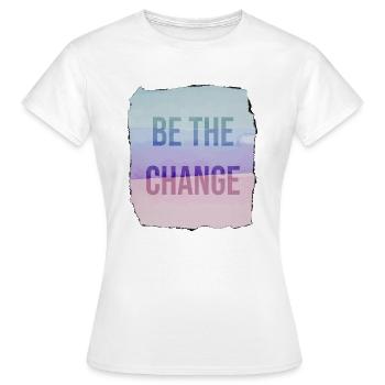 Be The Change - Women's T-Shirt - white - Front - AI Model Female 172 dark (172cm)