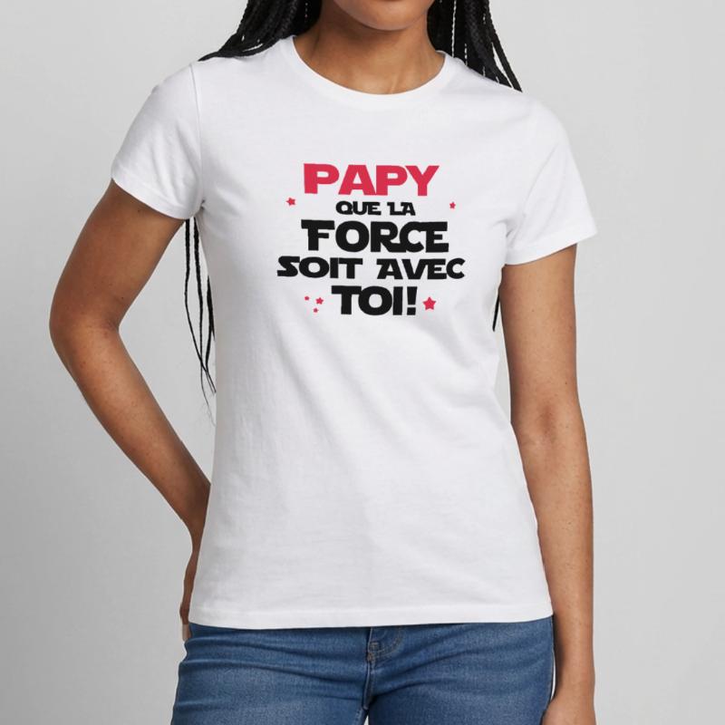 papy que la force soit avec toi T-shirt Femme
