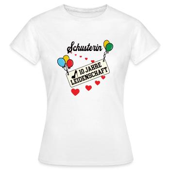 Schusterin 10 jähriges Jubiläum 10 Jahre Arbeit - Frauen T-Shirt - Weiß - Vorne - AI Model Female 172 dark (172cm)