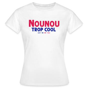 Nounou Trop Cool - T-shirt Femme - blanc - Devant - AI Model Female 172 dark (172cm)