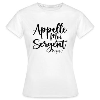 Appelle Moi Sergent Repos - T-shirt Femme - blanc - Devant - AI Model Female 172 dark (172cm)