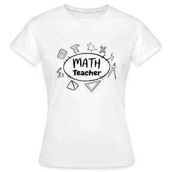 Math Teacher - T-shirt Femme - blanc - Devant - AI Model Female 172 dark (172cm)