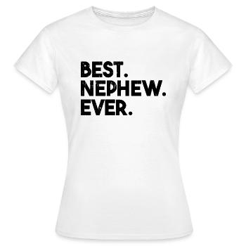 Best Nephew Ever - Women's T-Shirt - white - Front - AI Model Female 172 dark (172cm)