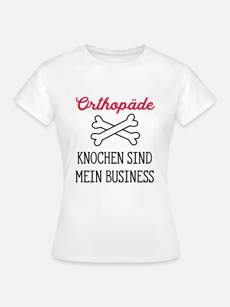orthopäde - Frauen T-Shirt - Weiß