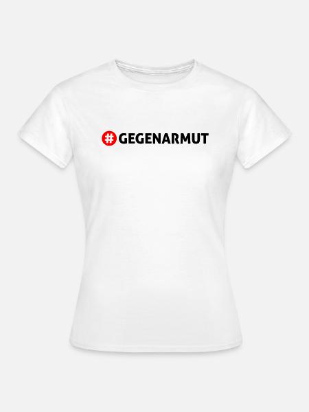 Gegen Armut - Frauen T-Shirt - Weiß