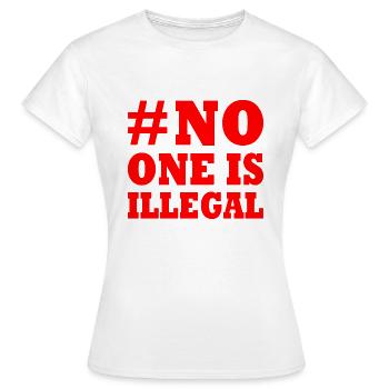 No one is illegal - T-shirt Femme - blanc - Devant - AI Model Female 172 dark (172cm)