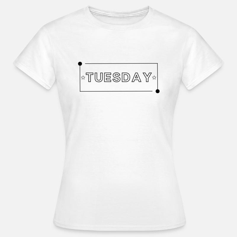 Thuesday is a good Day - Women's T-Shirt - white