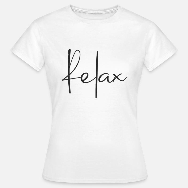 Relax statement - Women's T-Shirt - white