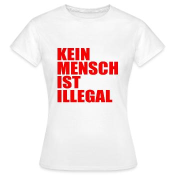 kein mensch ist illegal - Frauen T-Shirt - Weiß - Vorne - AI Model Female 172 dark (172cm)