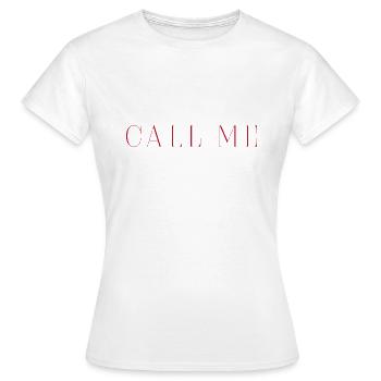 CALL ME – T-shirt tendance - T-shirt Femme - blanc - Devant - AI Model Female 172 dark (172cm)