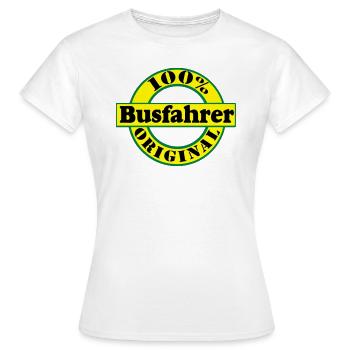Busfahrer Bus Omnibus 100% Busfahrer Original(25) - Frauen T-Shirt - Weiß - Vorne - AI Model Female 172 dark (172cm)