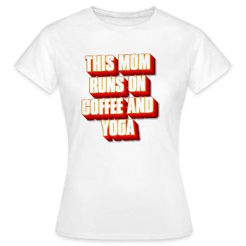 This mom runs on coffee and yoga - T-shirt Femme - blanc - Devant - AI Model Female 172 dark (172cm)