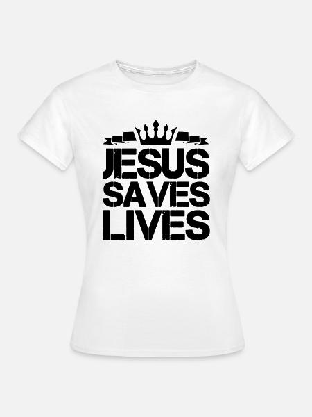 jesus saves lives - Frauen T-Shirt - Weiß