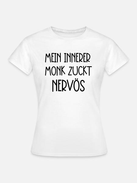 Mein innerer Monk zuckt nervös - Frauen T-Shirt - Weiß